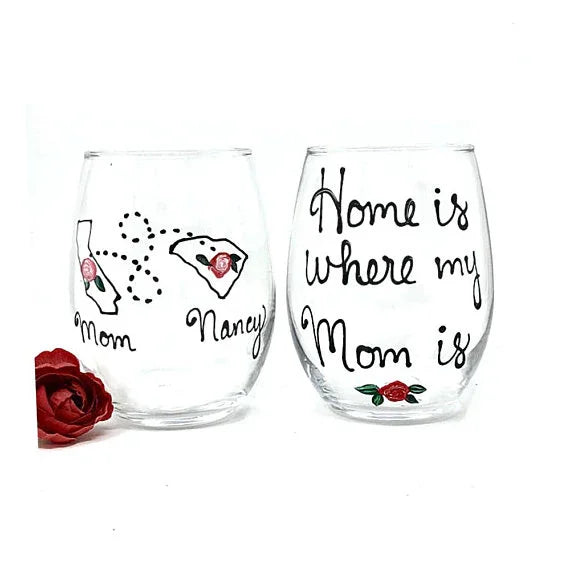 Home is where my Mom is, Hand Painted, Stemless 21 oz. Wine Glass