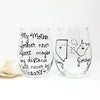 My mother forever never part,  Hand Painted, Stemless 21 oz. Wine Glass