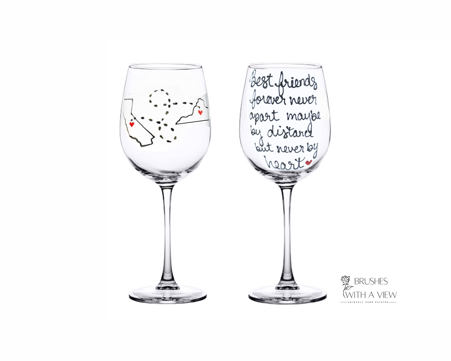 Personalized Hand-Painted Long Distance Friendship Wine Glass –  "Best Friends forever never apart maybe by distance but Never by Heart "